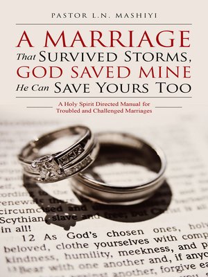 cover image of A Marriage That Survived Storms, God Saved Mine He Can Save Yours Too